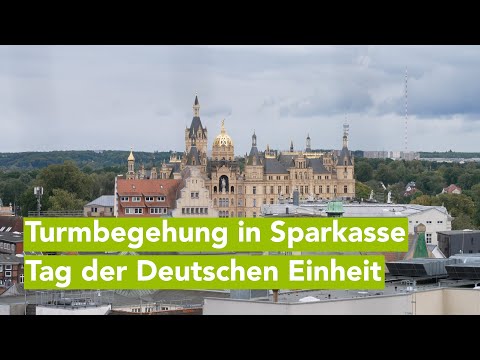 Turmbegehung bei Sparkasse Mecklenburg -Schwerin – Tag der Deutschen Einheit 2. Oktober